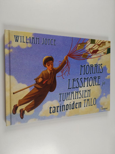 William Joyce : Morris Lessmore ja tuhansien tarinoiden talo