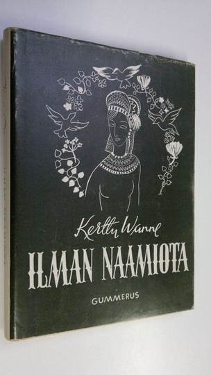 Kerttu Wanne : Ilman naamiota : aforismeja
