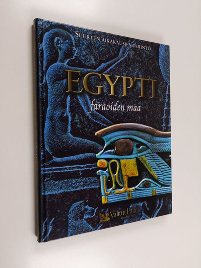 Heikki Eskelinen : Egypti, faraoiden maa