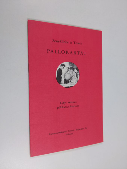 Scan-Globe ja Tower pallokartat : lyhyt johdatus pallokartan käyttöön