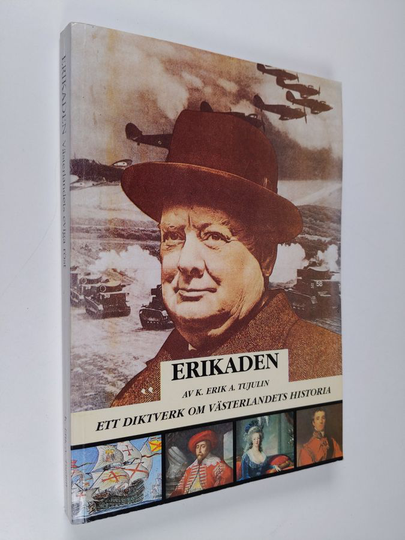 Erik A. Tujulin : Erikaden : ett diktverk om västerlandets historia