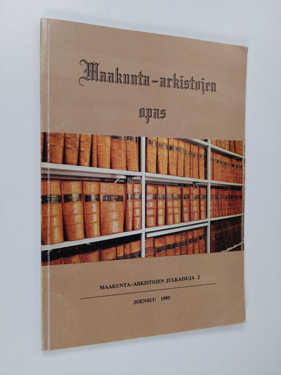 Maakunta-arkistojen opas
