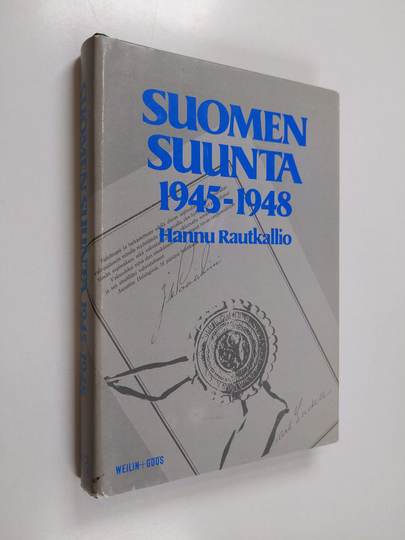 Hannu Rautkallio : Suomen suunta 1945-1948