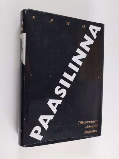 Erno Paasilinna : Tähänastisen elämäni kirjaimet : elämäkerrallisia ja kirjallisia muistelmia