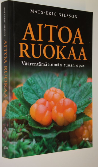 Mats-Eric Nilsson : Aitoa ruokaa