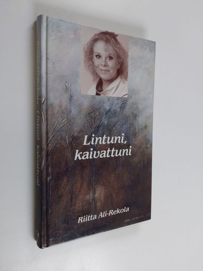 Riitta Ali-Rekola : Lintuni, kaivattuni