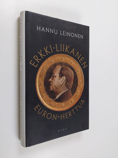 Hannu Leinonen : Erkki Liikanen : euron herttua