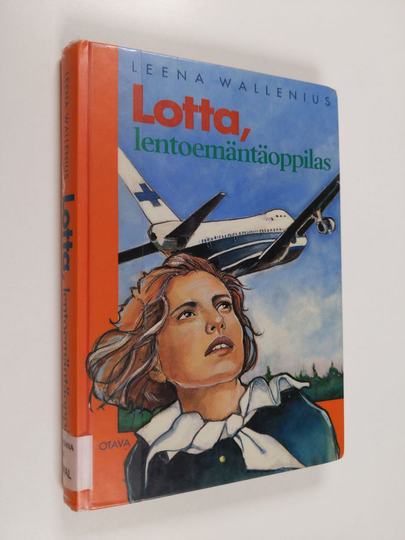 Leena Wallenius : Lotta, lentoemäntäoppilas