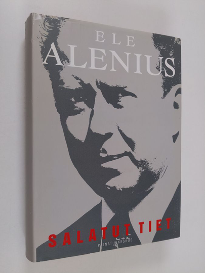 Ele Alenius : Salatut tiet : muistelmat