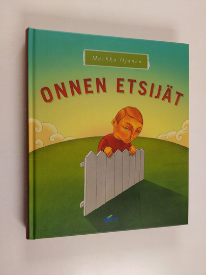 Markku Ojanen : Onnen etsijät