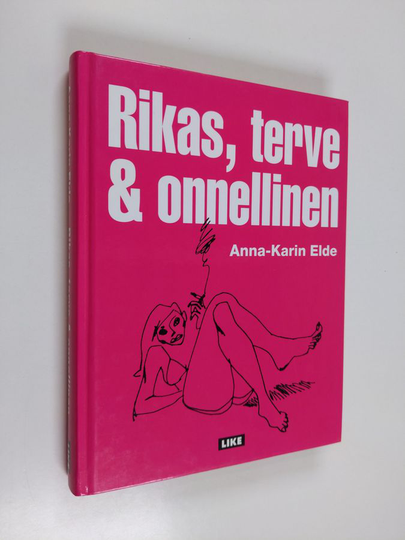 Anna-Karin Elde : Rikas, terve & onnellinen
