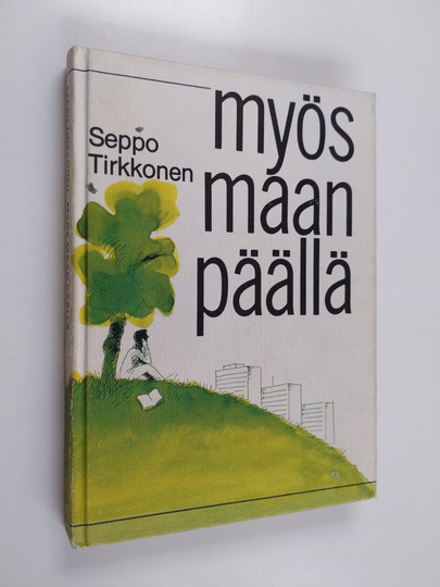 Seppo Tirkkonen : Myös maan päällä