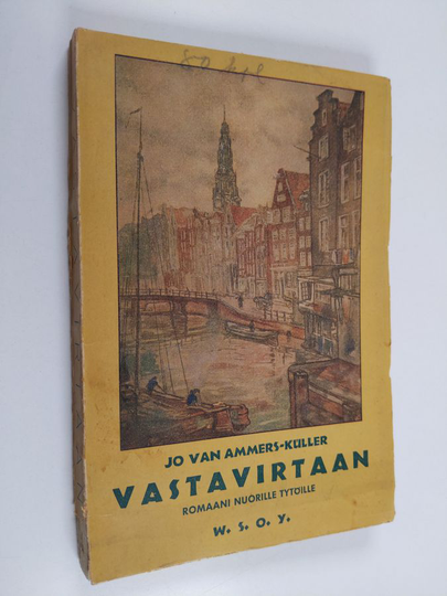 Jo van Ammers-Kuller : Vastavirtaan : nuorisoromaani