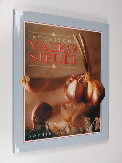 Sophie Hale : Intohimona valkosipuli