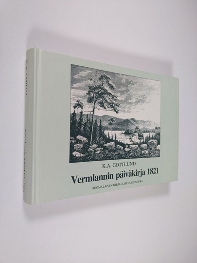 K. A. Gottlund : Vermlannin päiväkirja 1821