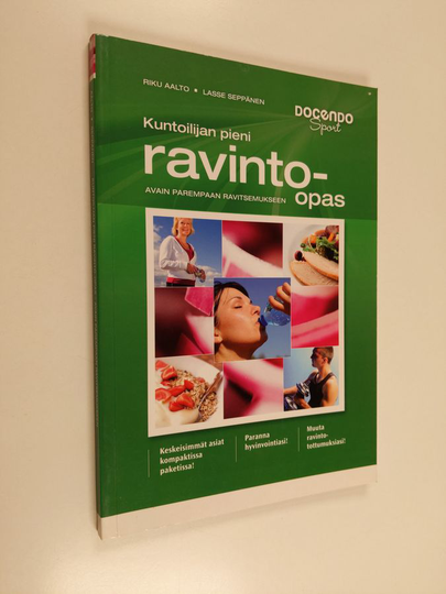 Riku Aalto : Kuntoilijan pieni ravinto-opas : avain parempaan ravitsemukseen
