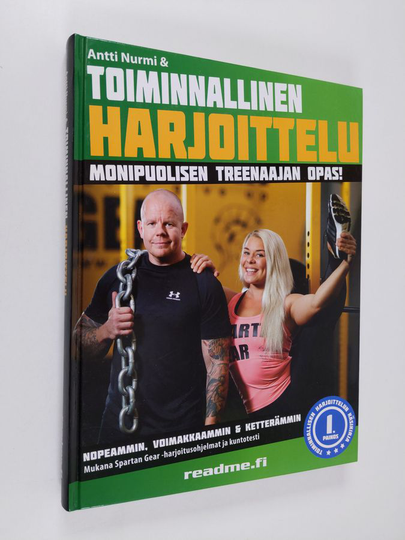 Antti Nurmi : Antti Nurmi & toiminnallinen harjoittelu - monipuolisen treenaajan opas!