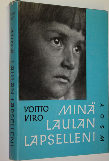 Voitto Viro : Minä laulan lapselleni