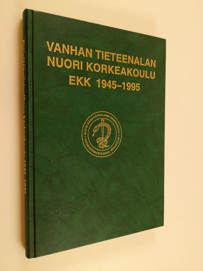 Outi Karemaa : Vanhan tieteenalan nuori korkeakoulu : Eläinlääketieteellinen korkeakoulu 1945-1995