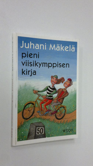 Juhani Mäkelä : Pieni viisikymppisen kirja