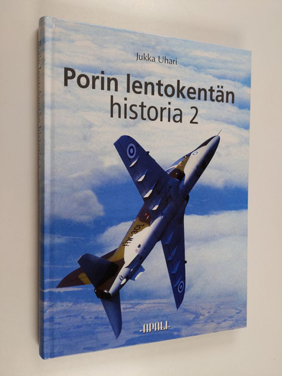 Jukka Uhari : Porin lentokentän historia 2 - Sotilastukikohdasta ilmailun osaamiskeskukseksi