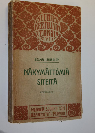 Selma Lagerlöf : Näkymättömiä siteitä : kertomuksia