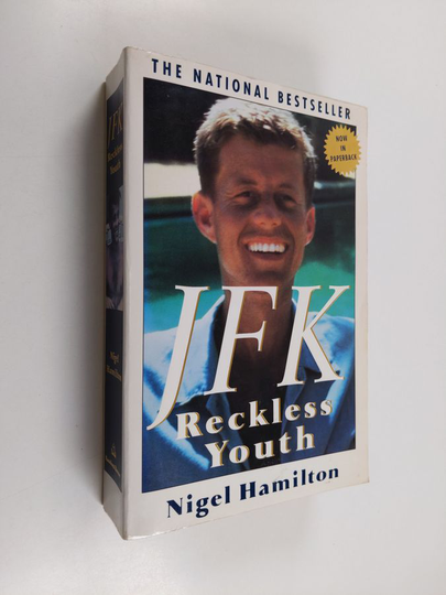 Nigel Hamilton : JFK, Reckless Youth