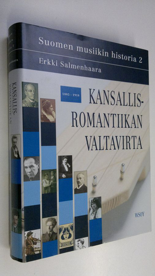 Suomen musiikin historia 2, Kansallisromantiikan valtavirta : 1885-1918