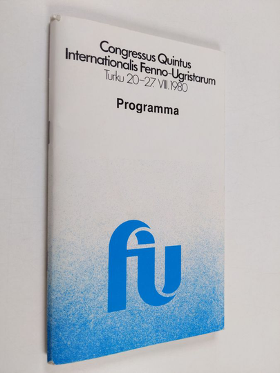 Congressus quintus internationalis Fenno-Ugristarum, Turku 20.-27.VIII.1980 Programme of the congress = Programm des Kongresses = Programma kongressa