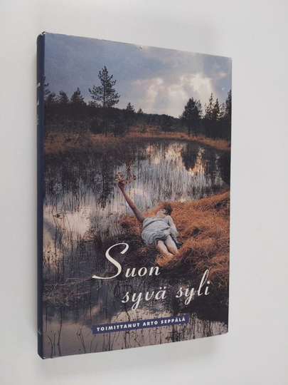 Arto Seppälä (toim.) : Suon syvä syli