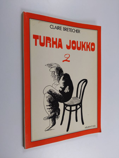 Claire Bretecher : Turha joukko 2
