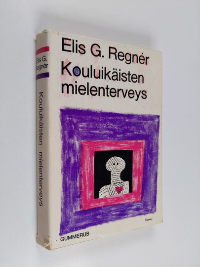 Elis G. Regner : Kouluikäisten mielenterveys