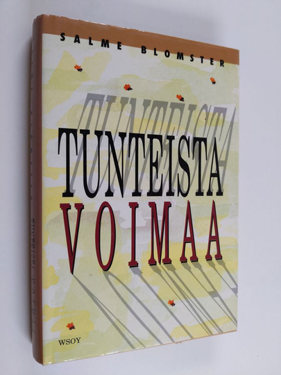 Salme Blomster : Tunteista voimaa