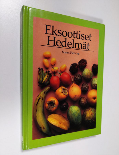 Susan Fleming : Eksoottiset hedelmät