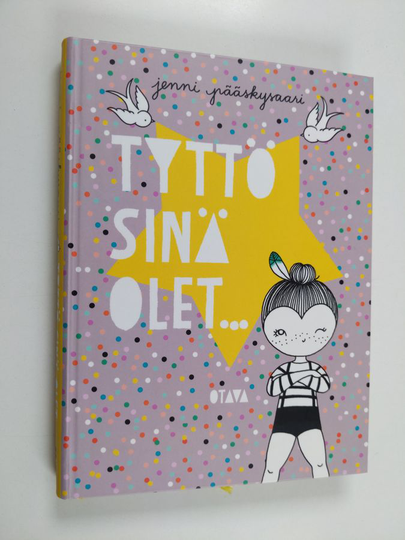 Jenni Pääskysaari : Tyttö, sinä olet