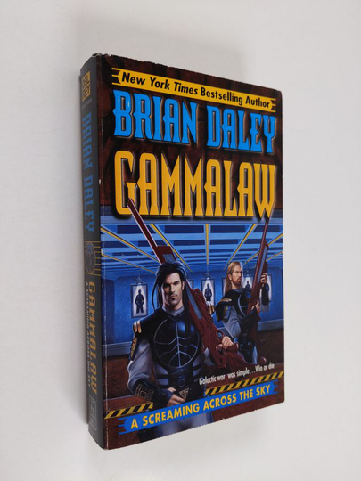 Brian Daley : A Screaming across the Sky - Book Two of GammaLAW