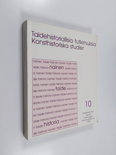 Nainen, taide, historia : taidehistorian esitutkimus 1985-1986