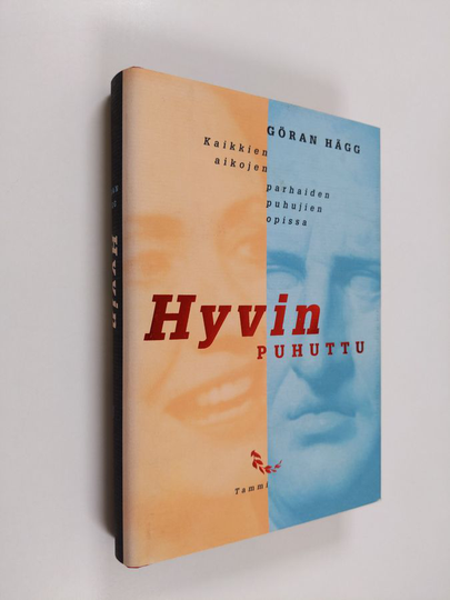 Göran Hägg : Hyvin puhuttu