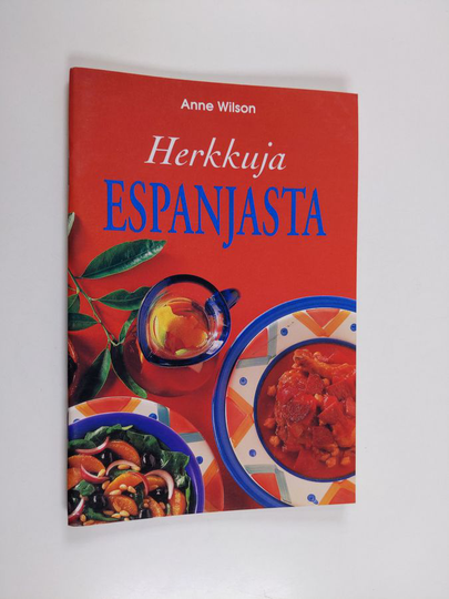 Anne Wilson : Herkkuja Espanjasta