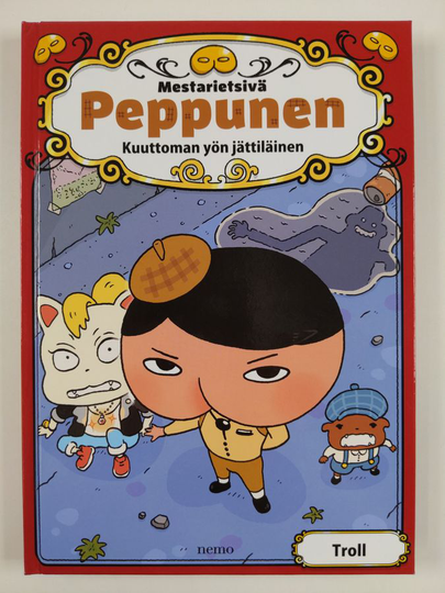 Thaddäus Troll : Mestarietsivä Peppunen : kuuttoman yön jättiläinen