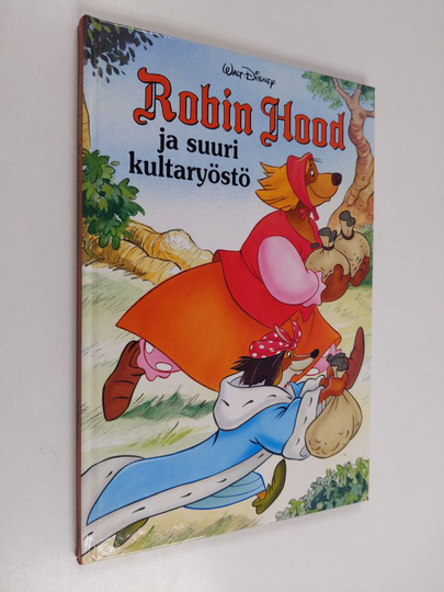 Walt Disney : Robin Hood ja suuri kultaryöstö : Disneyn satulukemisto