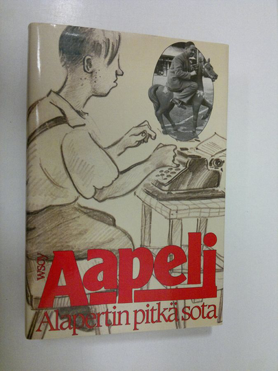 Aapeli : Alapertin pitkä sota : pakinoita sodan ajalta 1941-1944